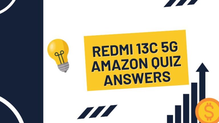 Redmi 13C 5G Amazon Quiz Answers: Win ₹500 in Amazon Redmi 13C 5G Amazon Quiz Answers